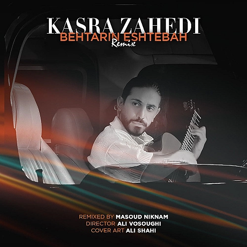 Cover artwork for Behtarin Eshtebah (remix) by Kasra Zahedi